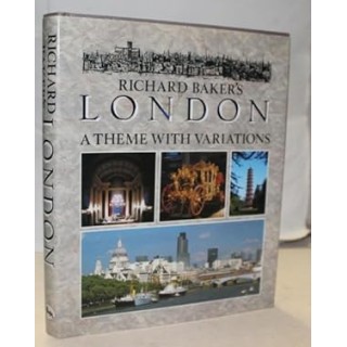 Richard Baker's London. A Theme with Variations